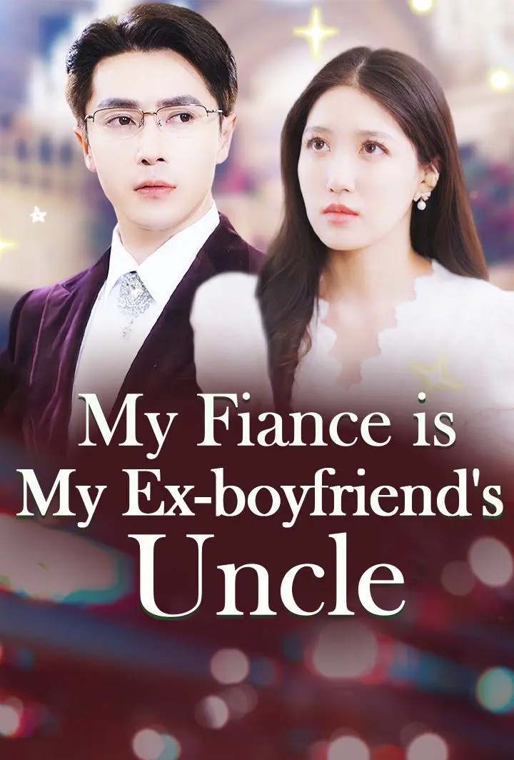 My Fiance is My Ex-boyfriend's Uncle