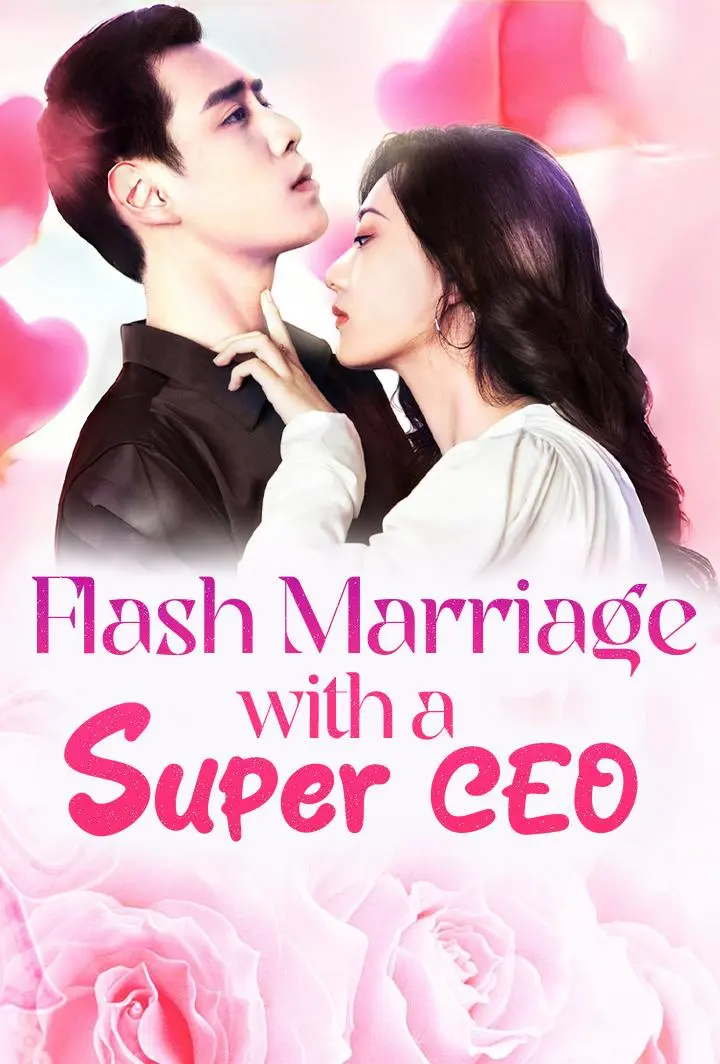 Flash Marriage with a Super CEO