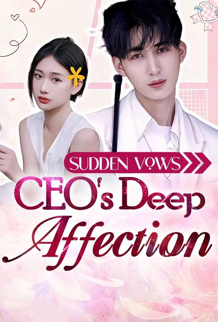 Sudden Vows: CEO's Deep Affection