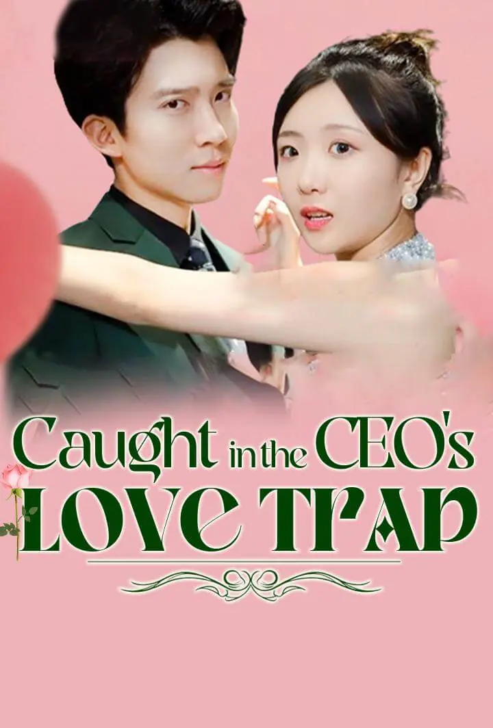 Caught in the CEO's Love Trap