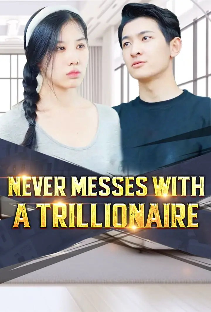 Never Messes with a Trillionaire