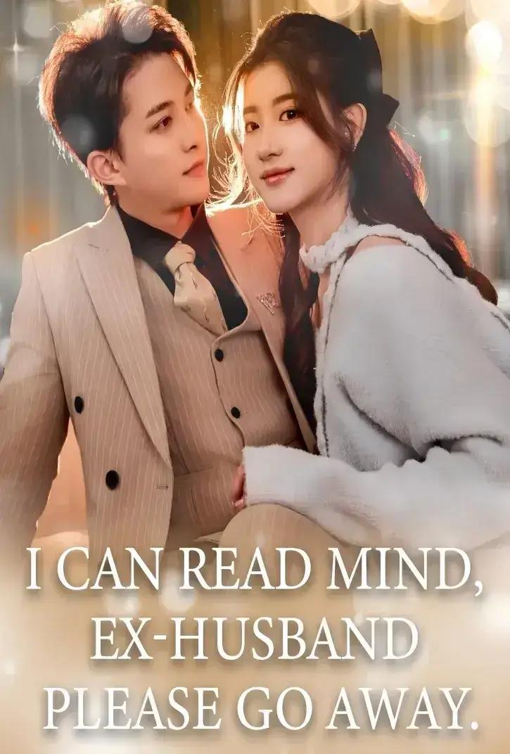 I Can Read Mind, Ex-husband Please Go Away.
