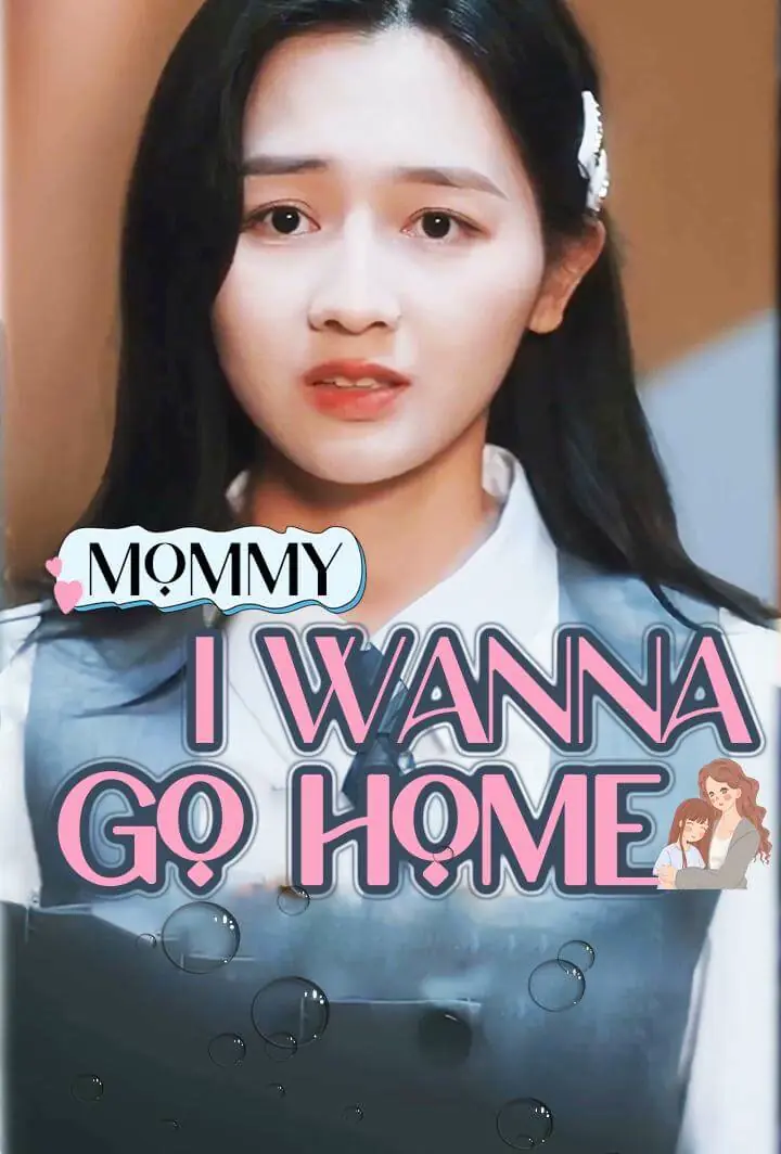 Mommy, I Wanna Go Home