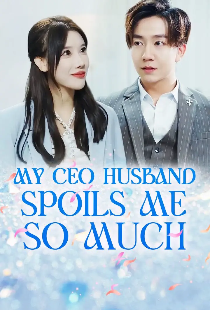 My CEO Husband Spoils Me So Much