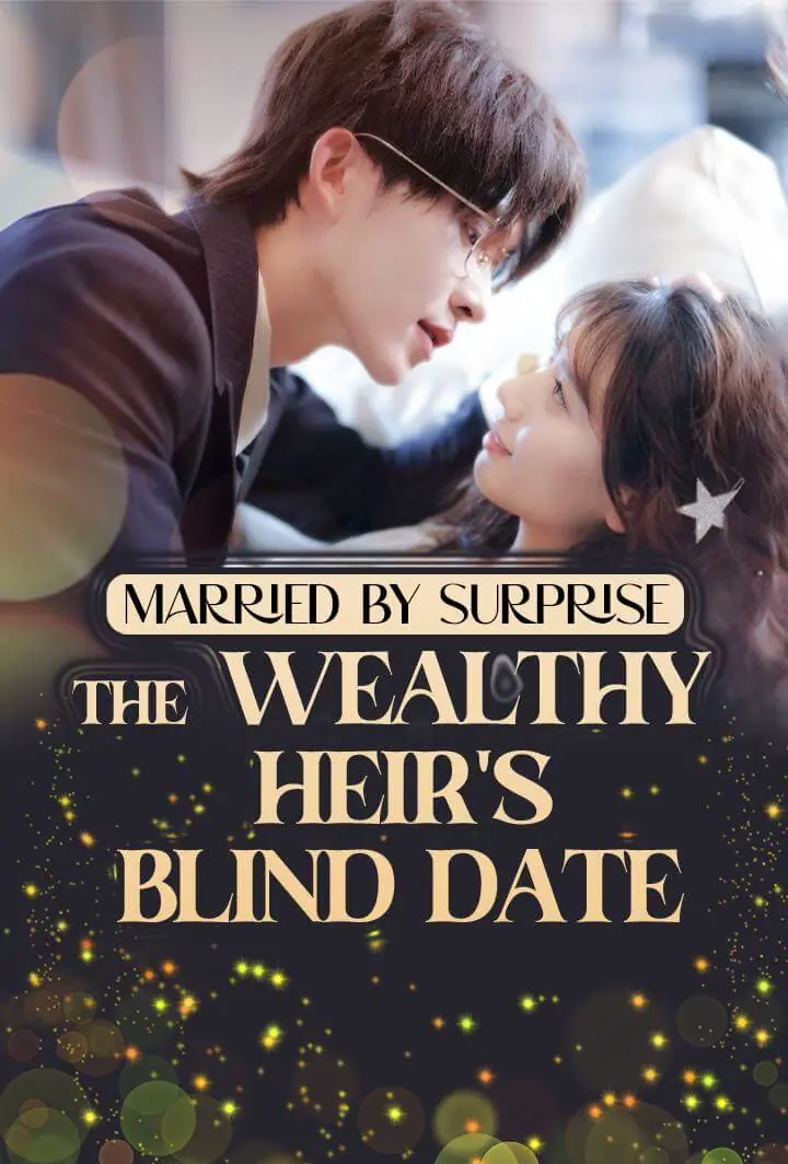 Married by Surprise: The Wealthy Heir's Blind Date
